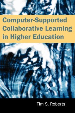 Computer-Supported Collaborative Learning in Higher Education - Roberts, Tim S.