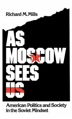 As Moscow Sees Us - Mills, Richard M