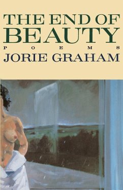 The End of Beauty - Graham, Jorie