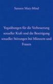 Yogaübungen für die Verbesserung sexueller Kraft und die Beseitigung sexueller Störung bei Männern und Frauen