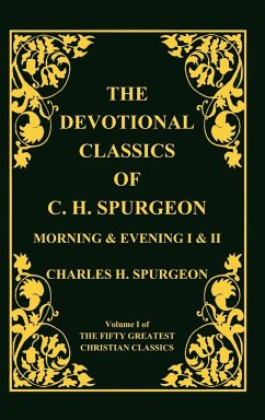 Devotional Classics of C. H. Spurgeon - Spurgeon, Charles Haddon