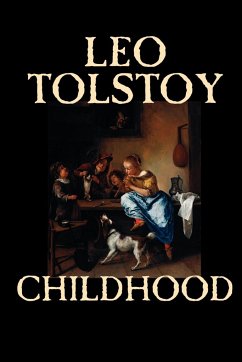 Childhood by Leo Tolstoy, Literary Collections, Biography & Autobiography - Tolstoy, Leo