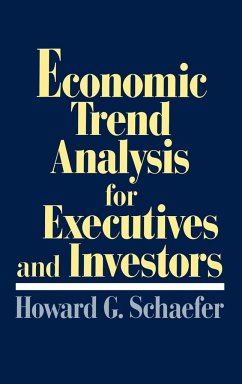 Economic Trend Analysis for Executives and Investors - Schaefer, Howard G.