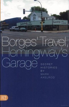 Borges' Travel, Hemingway's Garage - Axelrod, Mark