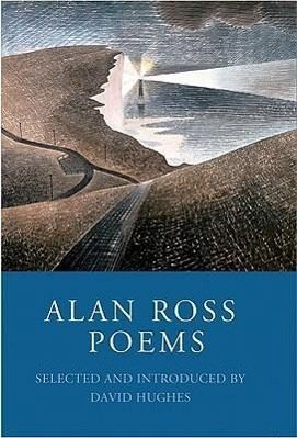 Alan Ross: Poems Alan Ross: Poems
