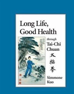 Long Life, Good Health Through Tai-Chi Chuan - Kuo, Simmone