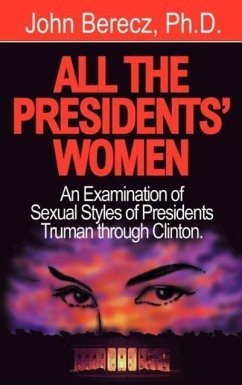 All the Presidents' Women - Berecz, John M.