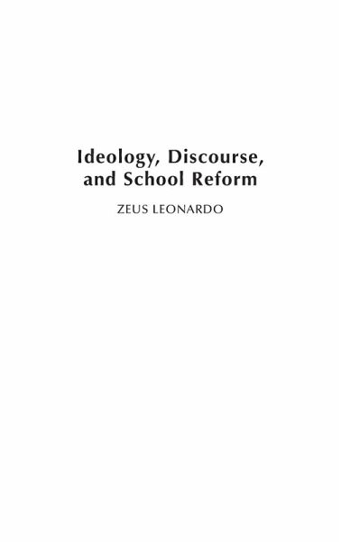 Ideology, Discourse, and School Reform Ideology, Discourse, and School Reform