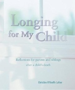 Longing for My Child - Lafser, Christine O' Keeffe