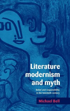 Literature, Modernism and Myth - Bell, Michael; Michael, Bell