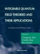 Integrable Quantum Field Theories and Their Applications - Procs of the Apctp Winter School