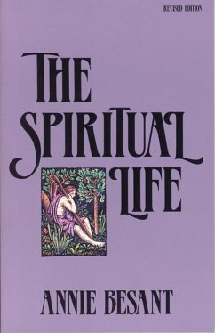The Spiritual Life - Besant, Annie