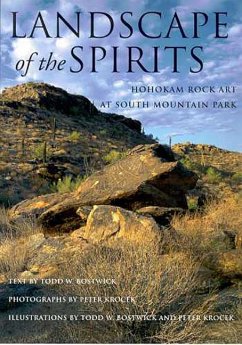Landscape of the Spirits: Hohokam Rock Art at South Mountain Park - Bostwick, Todd W.; Krocek, Peter