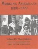 Working Americans, 1880-1999 - Vol. 4: Children