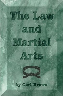 The Law and Martial Arts - Brown, Carl