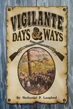 Vigilante Days and Ways - Langford, Nathaniel P.