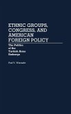 Ethnic Groups, Congress, and American Foreign Policy