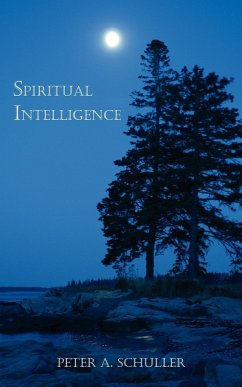 Spiritual Intelligence - Schuller, Peter A.