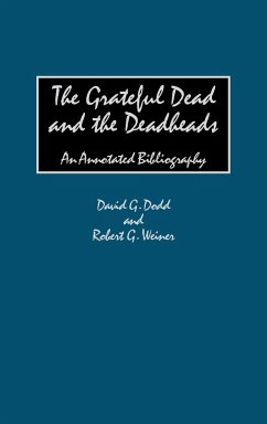 The Grateful Dead and the Deadheads - Dodd, David G.; Weiner, Robert G.