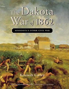 The Dakota War of 1862 - Carley, Kenneth