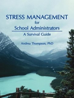 Stress Management for School Administrators: A Survival Guide - Thompson, Andrea
