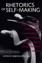 Rhetorics of Self-Making - Battaglia, Debbora (ed.)
