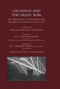 Croydon and the Great War - Moore, H. Keatley; Ed by