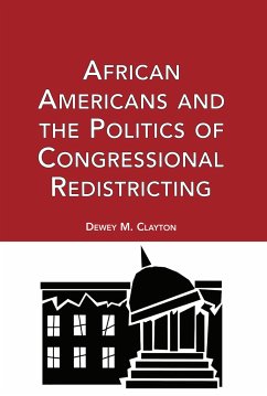 African Americans and the Politics of Congressional Redistricting - Clayton, Dewey M