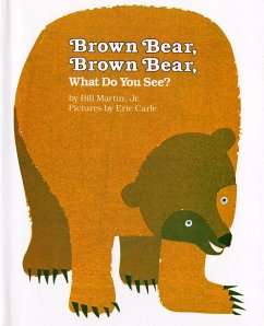 Brown Bear, Brown Bear, What Do You See? - Martin, Bill