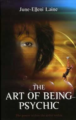 The Art of Being...Psychic - Laine, June-Ellen