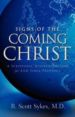 Signs of the Coming Christ - Sykes, R. Scott