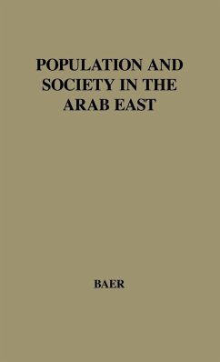 Population and Society in the Arab East. - Baer, Gabriel; Unknown