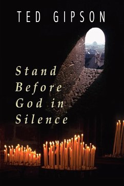 Stand Before God in Silence - Gipson, Ted