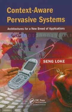 Context-Aware Pervasive Systems - Loke, Seng