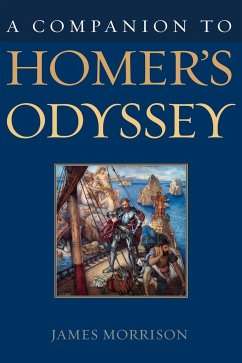 A Companion to Homer's Odyssey - Morrison, James V.