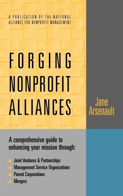 Forging Nonprofit Alliances - Arsenault, Jane; Arsenault