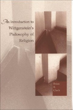 An Introduction to Wittgenstein's Philosophy of Religion - Clack, Brian