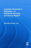 Linguistic Genocide in Education--or Worldwide Diversity and Human Rights?