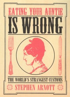 Eating Your Auntie Is Wrong - Arnott, Stephen