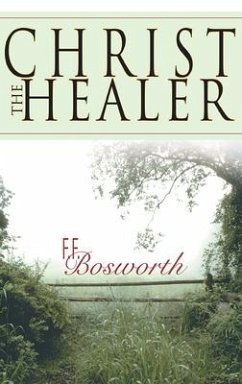 Christ the Healer - Bosworth, F F