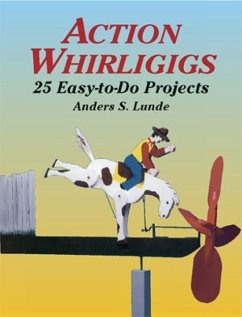 Action Whirligigs - Lunde, Anders S.; Jones, Bruce Patrick