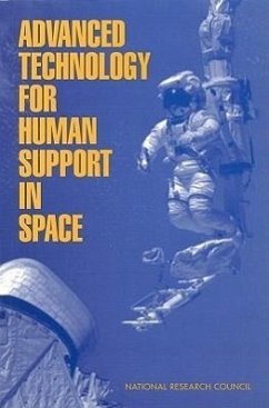 Advanced Technology for Human Support in Space - National Research Council; Division on Engineering and Physical Sciences; Commission on Engineering and Technical Systems; Committee on Advanced Technology for Human Support in Space