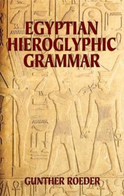 Egyptian Hieroglyphic Grammar - Roeder, Gunther