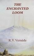 The Enchanted Loom - Vernede, Raymond V.