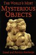 The World's Most Mysterious Objects - Bild 1