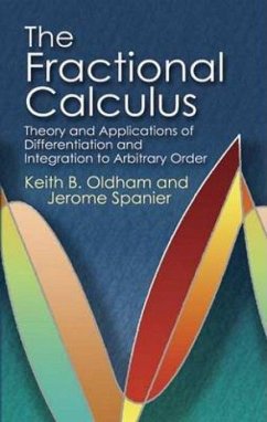 The Fractional Calculus - Oldham, Keith B; Spanier, Jerome