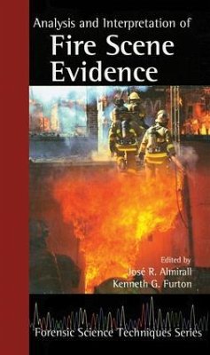 Analysis and Interpretation of Fire Scene Evidence - Almirall, Jose R. / Furton, Kenneth G. (eds.)