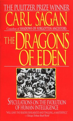 The Dragons of Eden: Speculations on the Evolution of Human Intelligence - Sagan, Carl