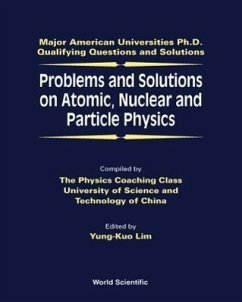 Problems and Solutions on Atomic, Nuclear and Particle Physics