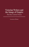 Victorian Writers and the Image of Empire